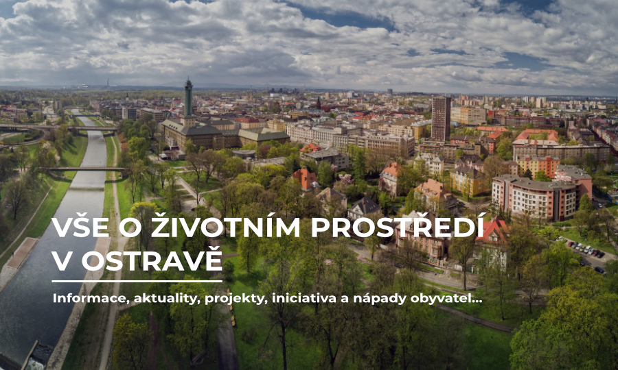 Vše o životním prostředí v Ostravě - informace, aktuality, projekty, iniciativa a nápady obyvatel...