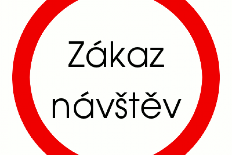 UPOZORNĚNÍ - ZÁKAZ NÁVŠTĚV