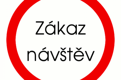 UPOZORNĚNÍ - ZÁKAZ NÁVŠTĚV